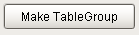 images/download/attachments/4492822/Make-TableGroup.PNG